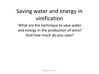 Saving water and energy in vinification