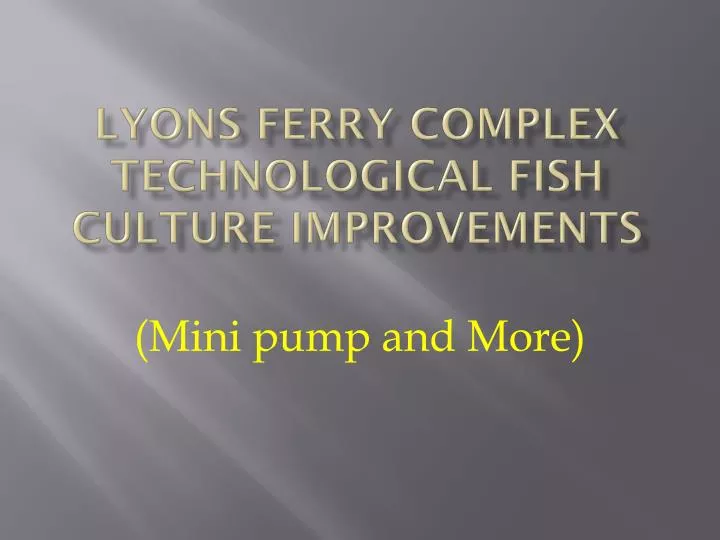 lyons ferry complex technological fish culture improvements