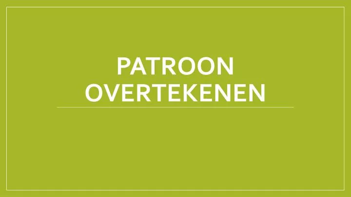 patroon overtekenen