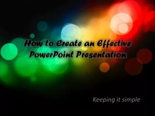 How to Create an Effective PowerPoint Presentation