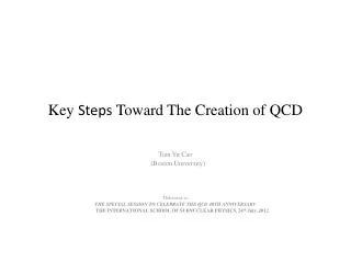 Key Steps Toward The Creation of QCD