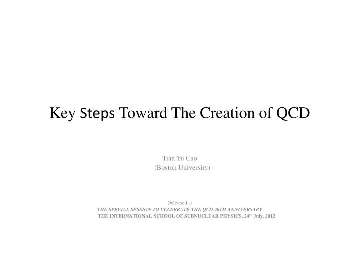 key steps toward the creation of qcd