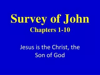 Survey of John Chapters 1-10