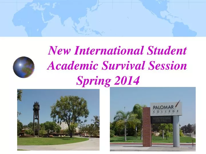 new international student academic survival session spring 2014