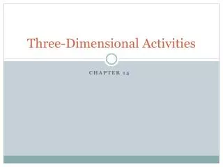 Three-Dimensional Activities