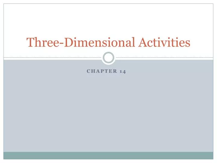 three dimensional activities