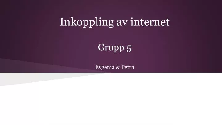 inkoppling av internet grupp 5 evgenia petra