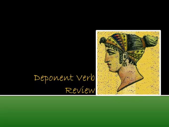 deponent verb review