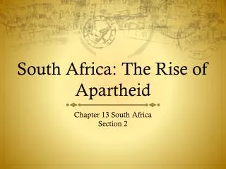 South Africa: The Rise of Apartheid