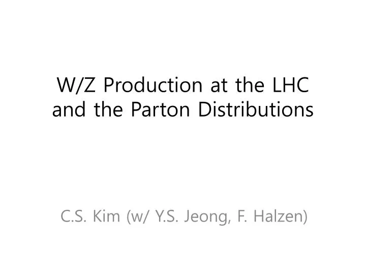 w z production at the lhc and the parton distributions