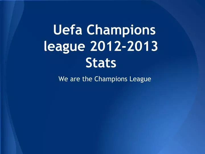 uefa champions league 2012 2013 stats
