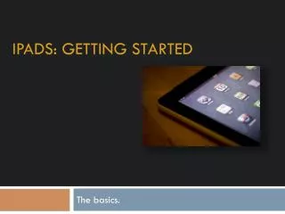 iPads: Getting started