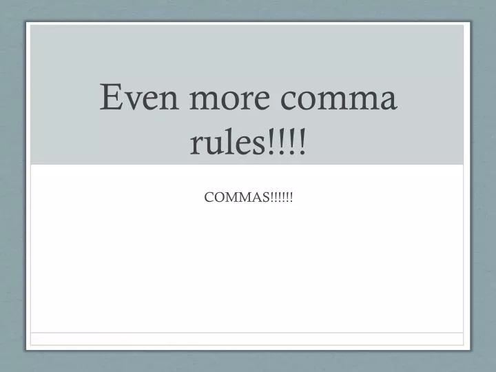 even more comma rules