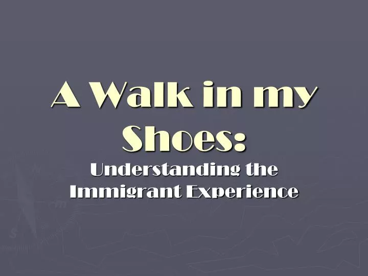 a walk in my shoes