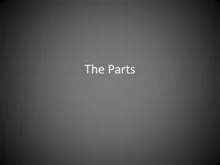 The Parts
