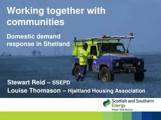 Working together with communities Domestic demand response in Shetland