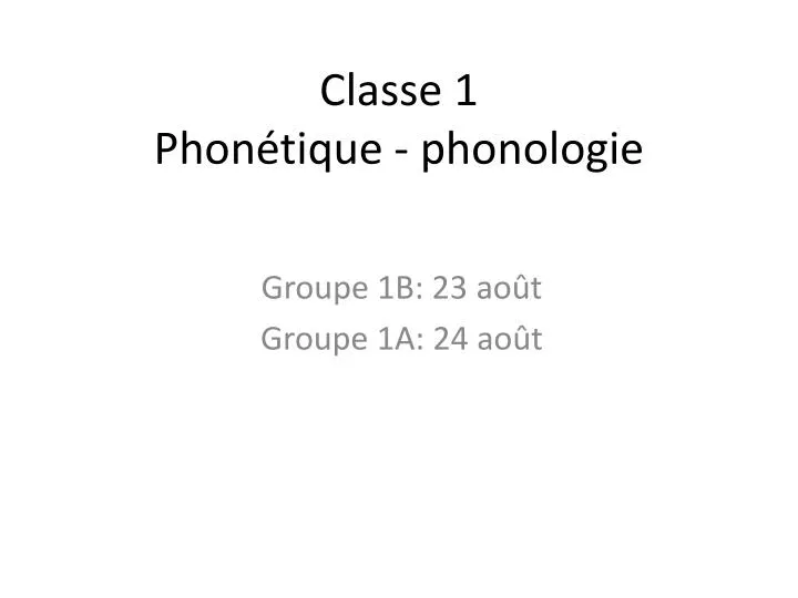 classe 1 phon tique phonologie