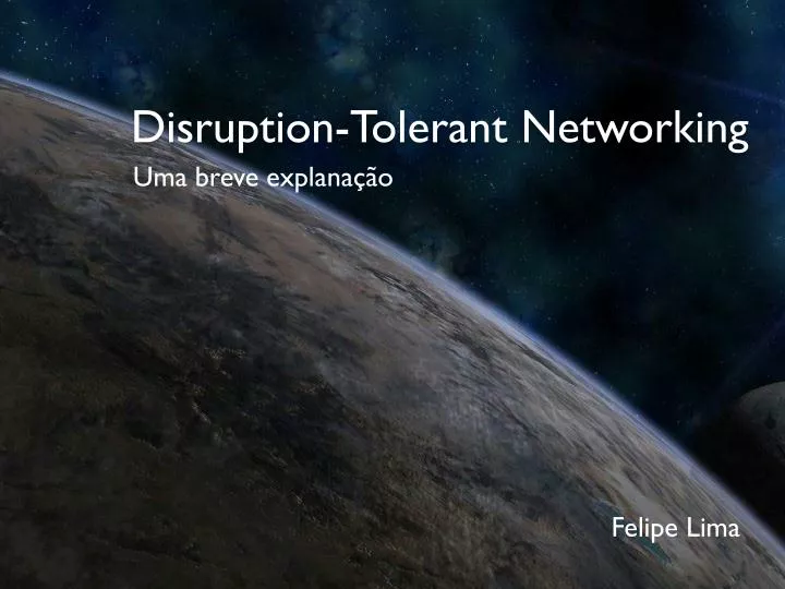 disruption tolerant networking
