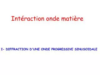 int raction onde mati re