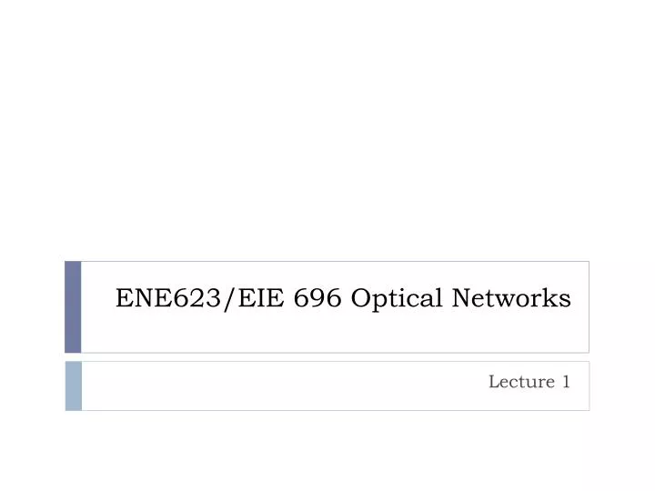 ene623 eie 696 optical networks