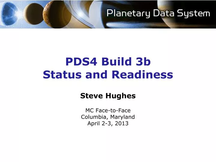 pds4 build 3b status and readiness