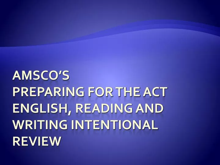 amsco s preparing for the act english reading and writing intentional review