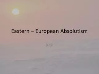 Eastern – European Absolutism