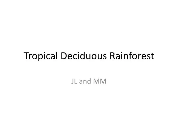 tropical deciduous rainforest