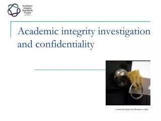 Academic i ntegrity investigation and confidentiality