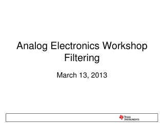 Analog Electronics Workshop Filtering