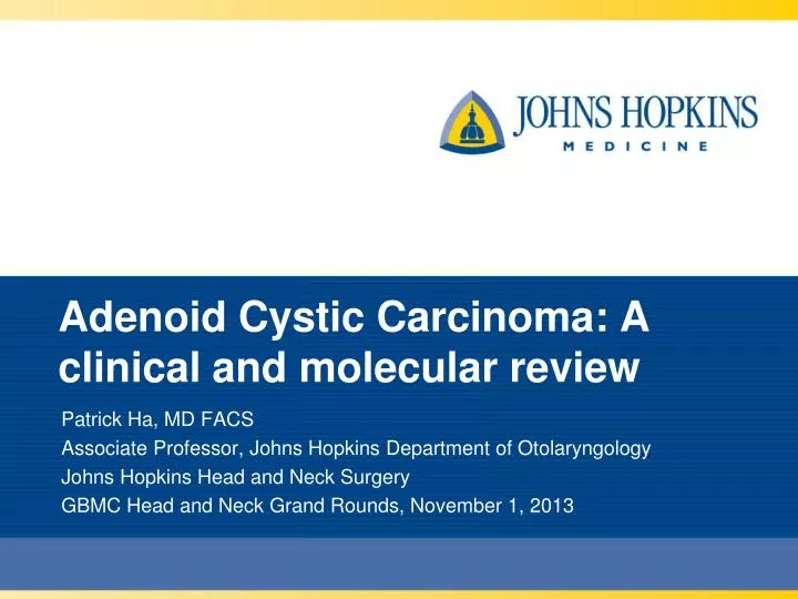 adenoid cystic carcinoma a clinical and molecular review