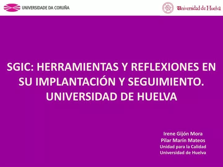 sgic herramientas y reflexiones en su implantaci n y seguimiento universidad de huelva