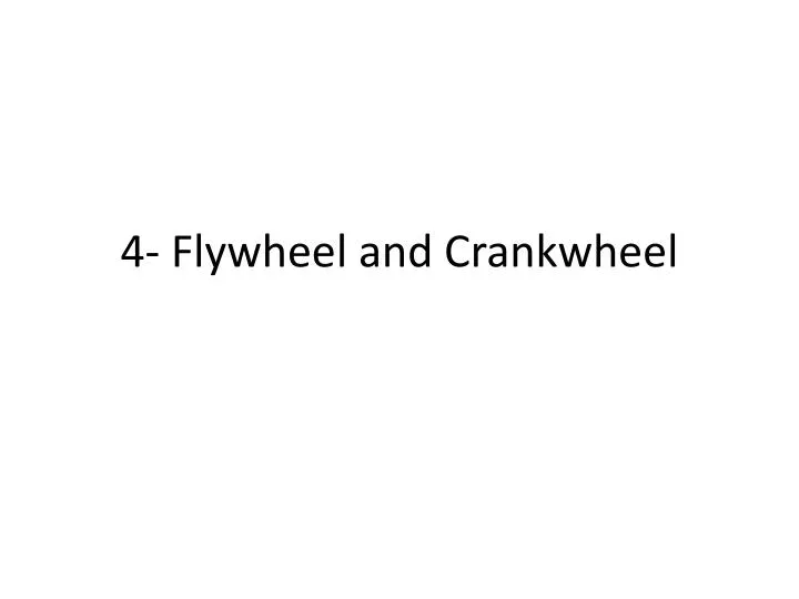 4 flywheel and crankwheel