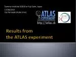 Results from the ATLAS experiment