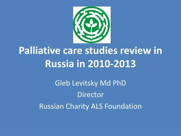 palliative care studies review in russia in 2010 2013