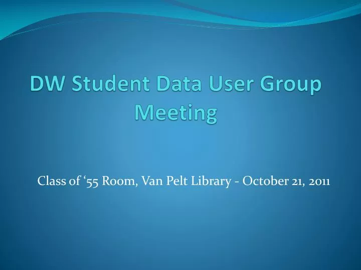 dw student data user group meeting