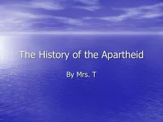 The History of the Apartheid