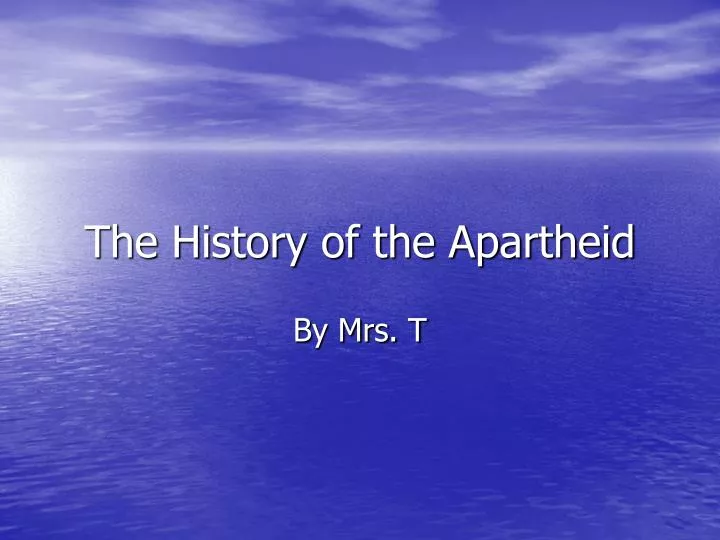 the history of the apartheid