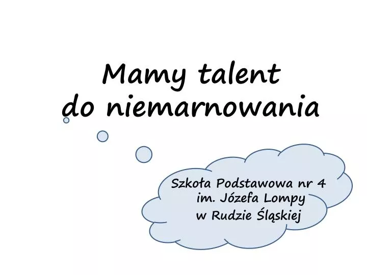 mamy talent do niemarnowania