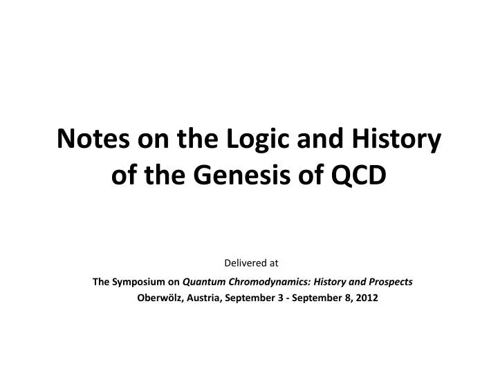 notes on the logic and history of the genesis of qcd