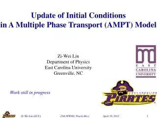 Zi -Wei Lin Department of Physics East Carolina University Greenville, NC