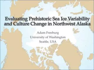 Evaluating Prehistoric Sea Ice Variability and Culture Change in Northwest Alaska