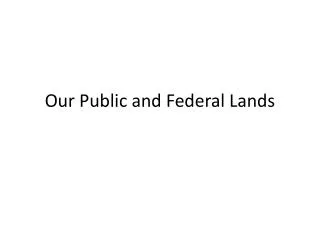 Our Public and Federal Lands