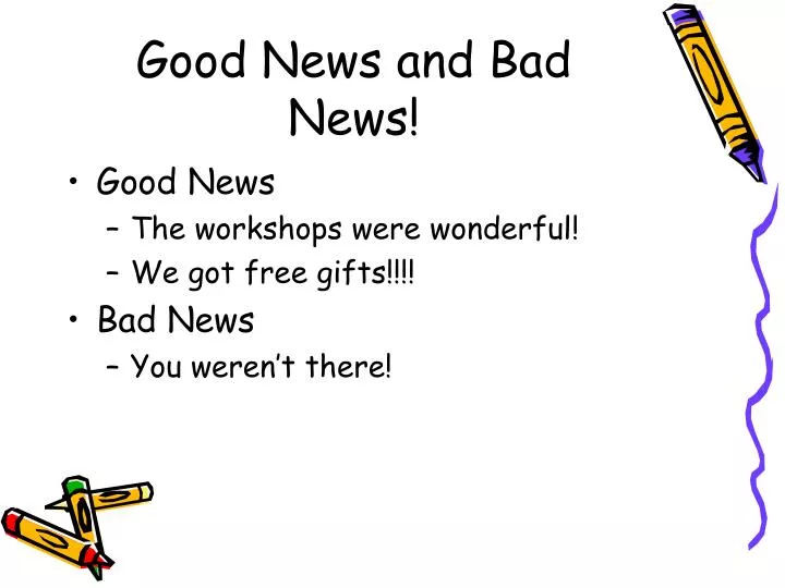 good news and bad news