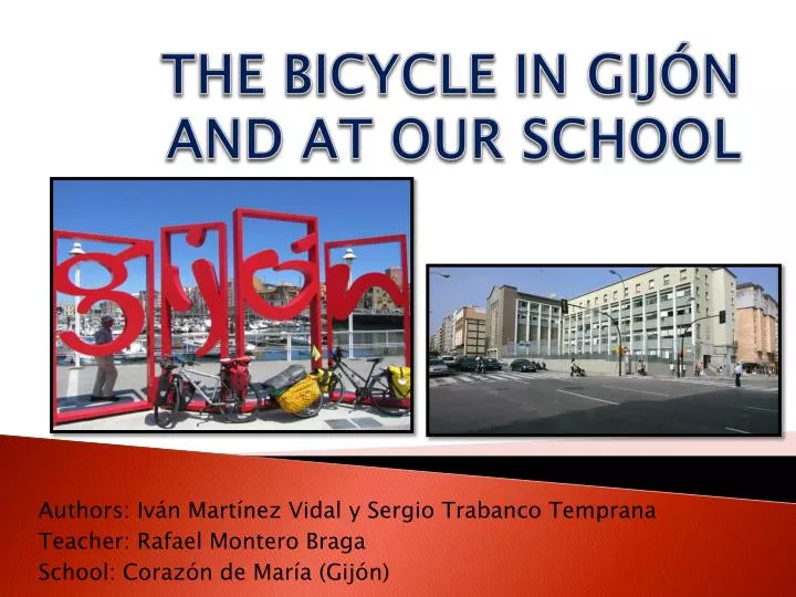 the bicycle in gij n and at our school