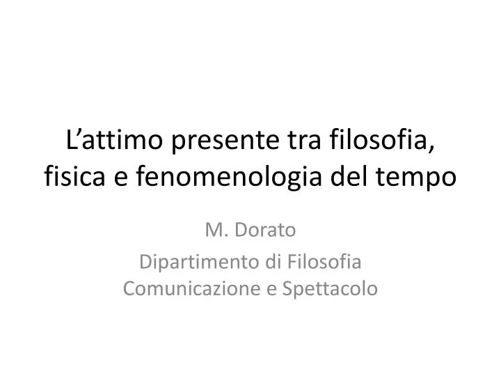 l attimo presente tra filosofia fisica e fenomenologia del tempo