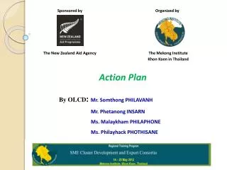 Action Plan By OLCD : Mr. Somthong PHILAVANH 		 Mr. Phetanong INSARN