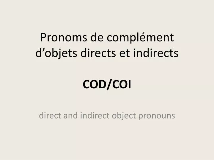 pronoms de compl ment d objets directs et indirects cod coi