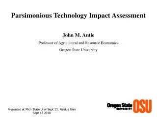 Parsimonious Technology Impact Assessment John M. Antle
