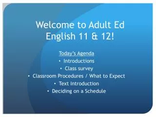 Welcome to Adult Ed English 11 &amp; 12!